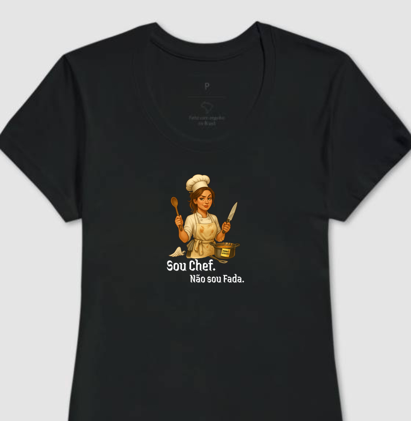 Sou chef. Não sou fada.