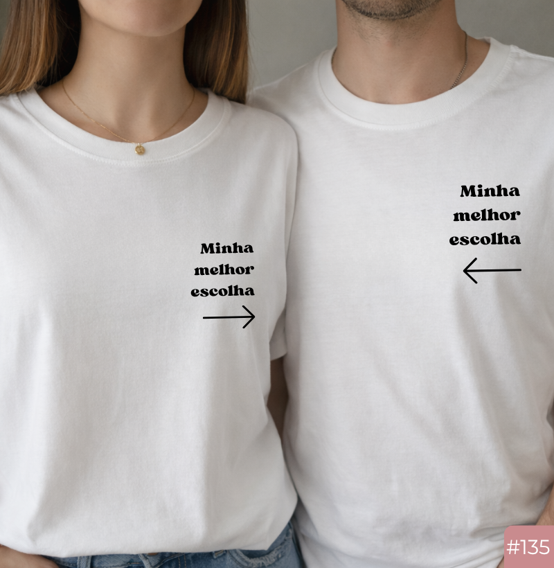Camiseta #135 “Minha Melhor Escolha”