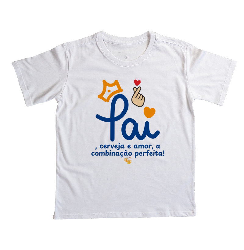 Camiseta Coleção Pai - Pai, cerveja e amor...