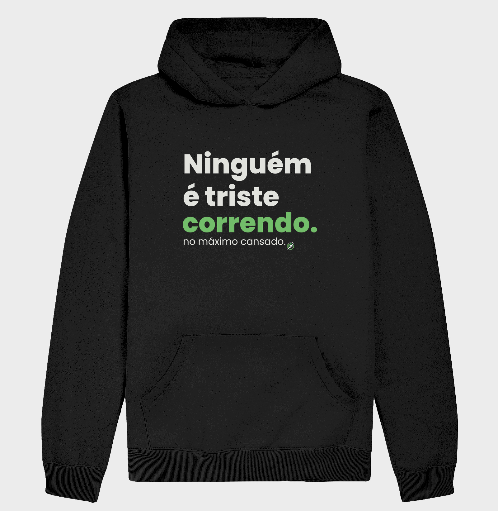 Camiseta Corrida - Ninguém É Triste Correndo - Hoodie Moletom