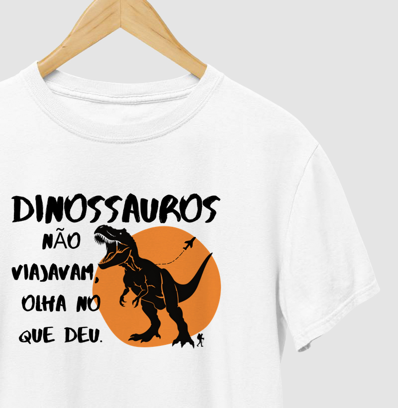 Camiseta Dinossauros Não Viajavam, Olha no Que Deu | Excursionista