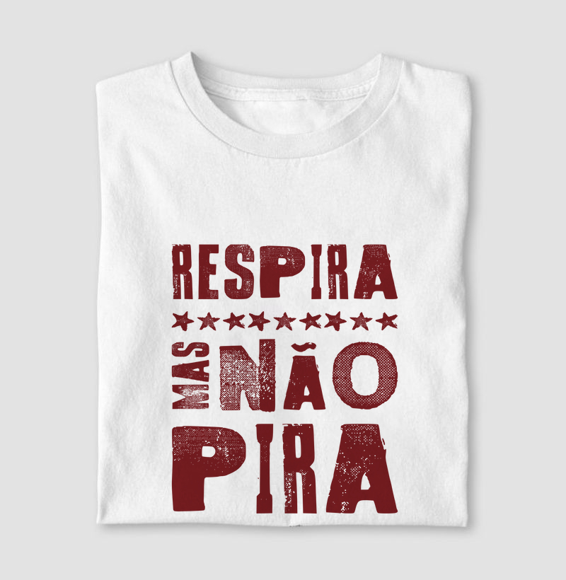 Respira, mas não pira