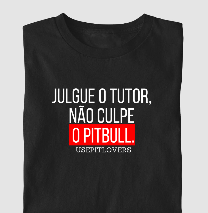 Julgue o tutor, não culpe o pitbull