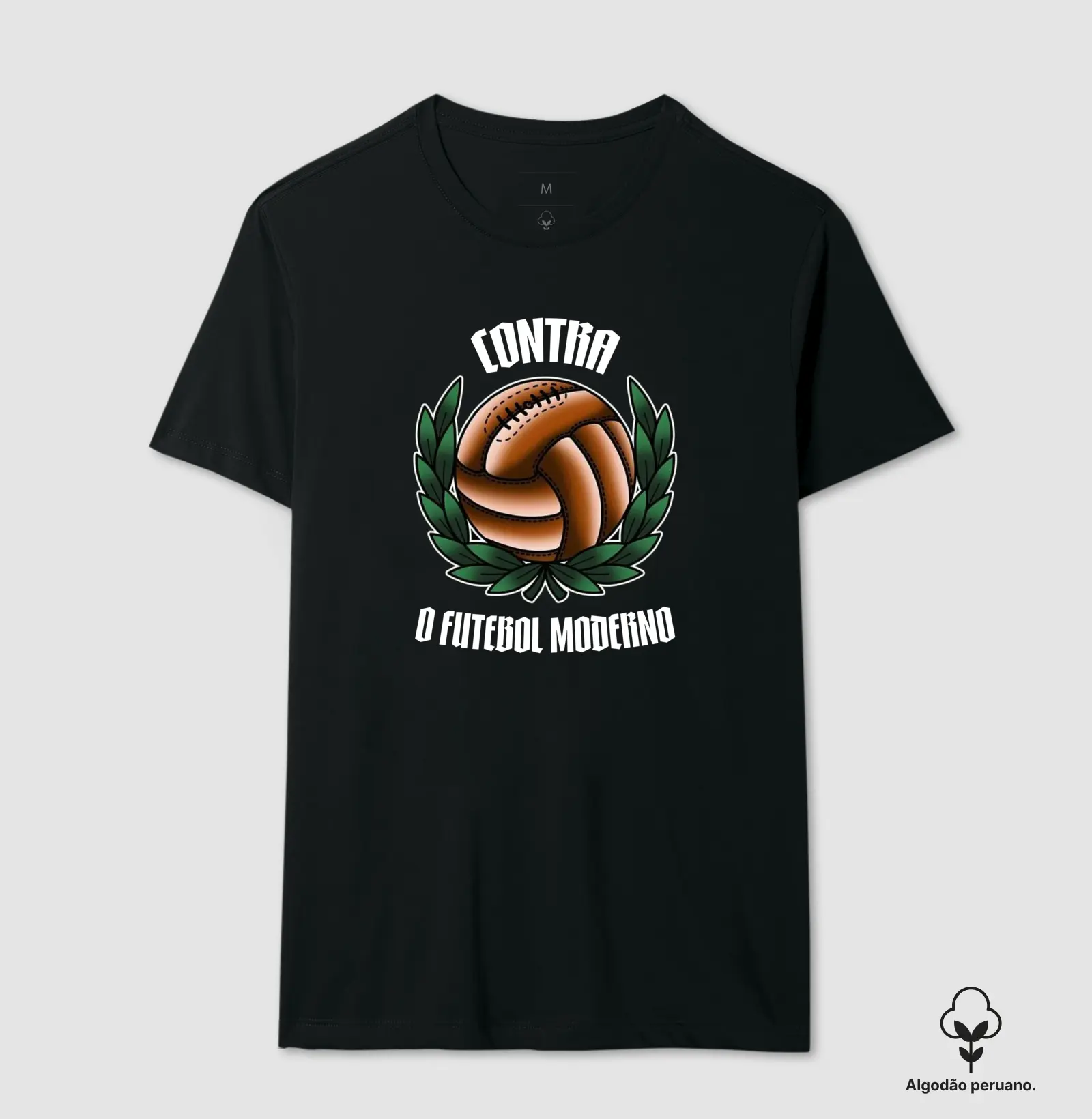 Camiseta Contra o Futebol Moderno - Algodão Peruano