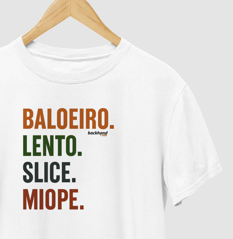 Baloeiro, Lento, Slice, Míope