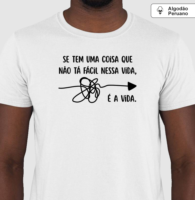 Se tem uma coisa que não tá fácil nessa vida, é a vida.