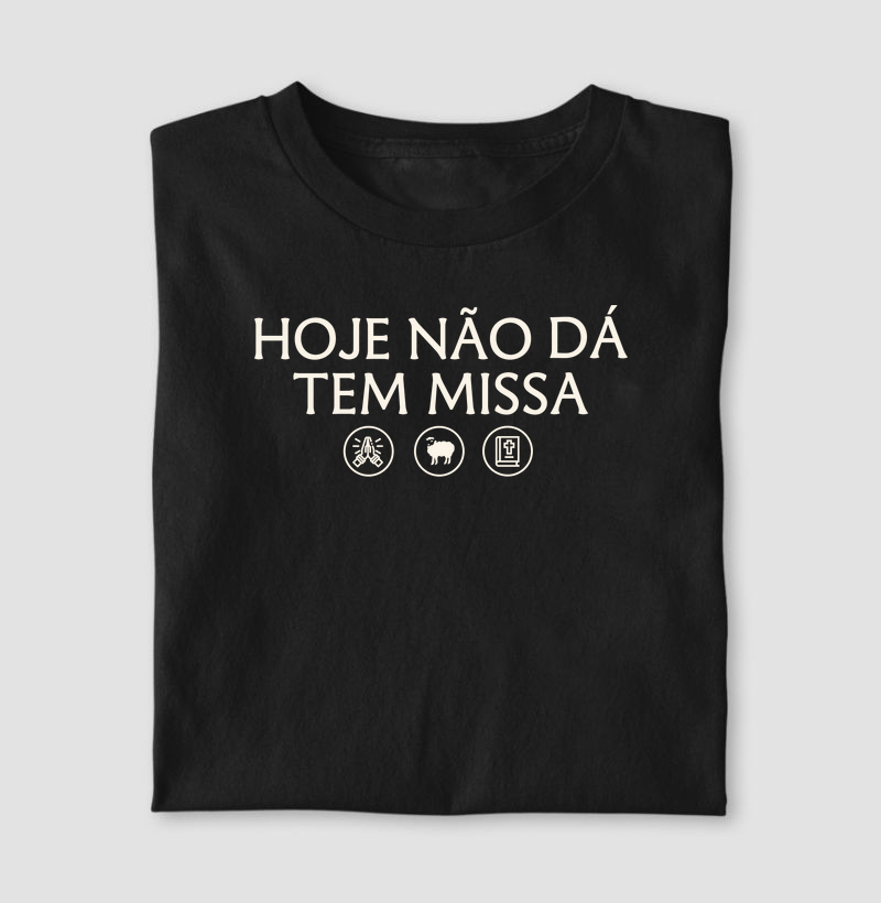 Hoje não dá Tem Missa