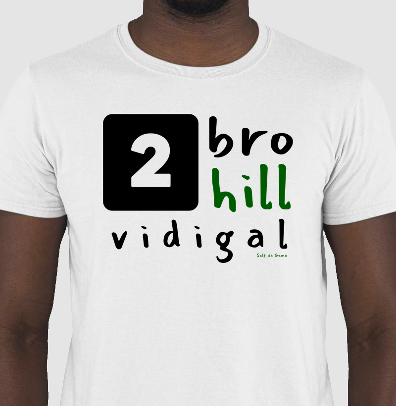 2 BRO HILL VIDIGAL