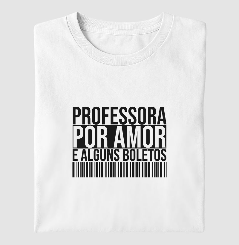 Professora por amor e alguns boletos!