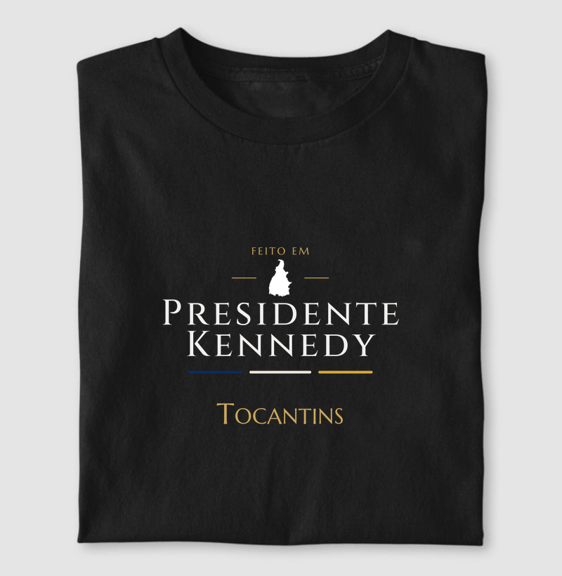 Feito em Presidente Kennedy TO - Camiseta