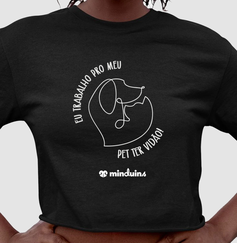Eu Trabalho Pro meu Pet Ter Vidão