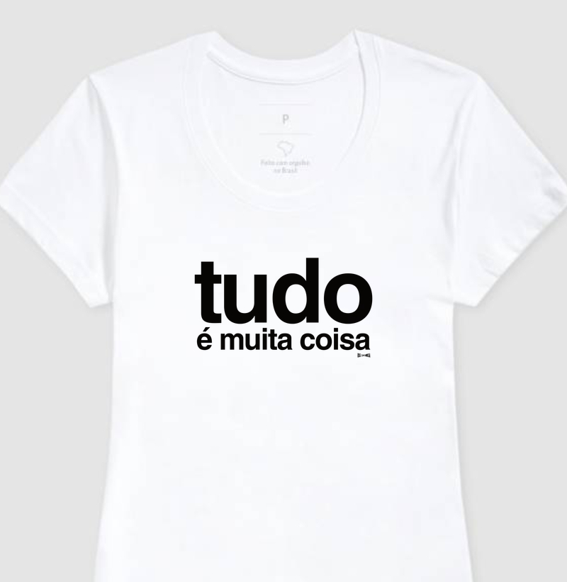 tudo é muita coisa
