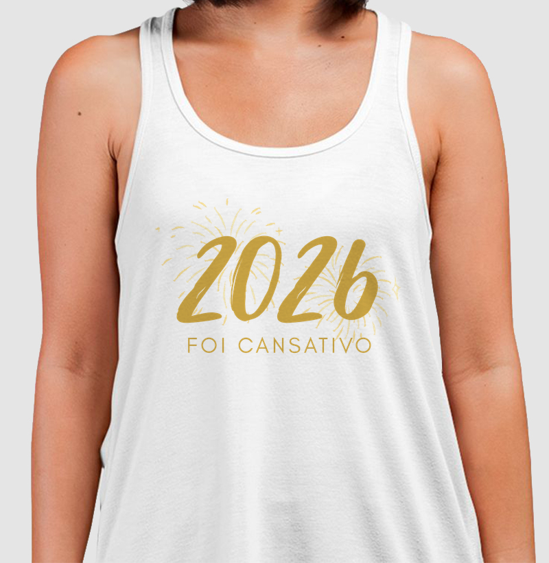 2026 foi cansativo