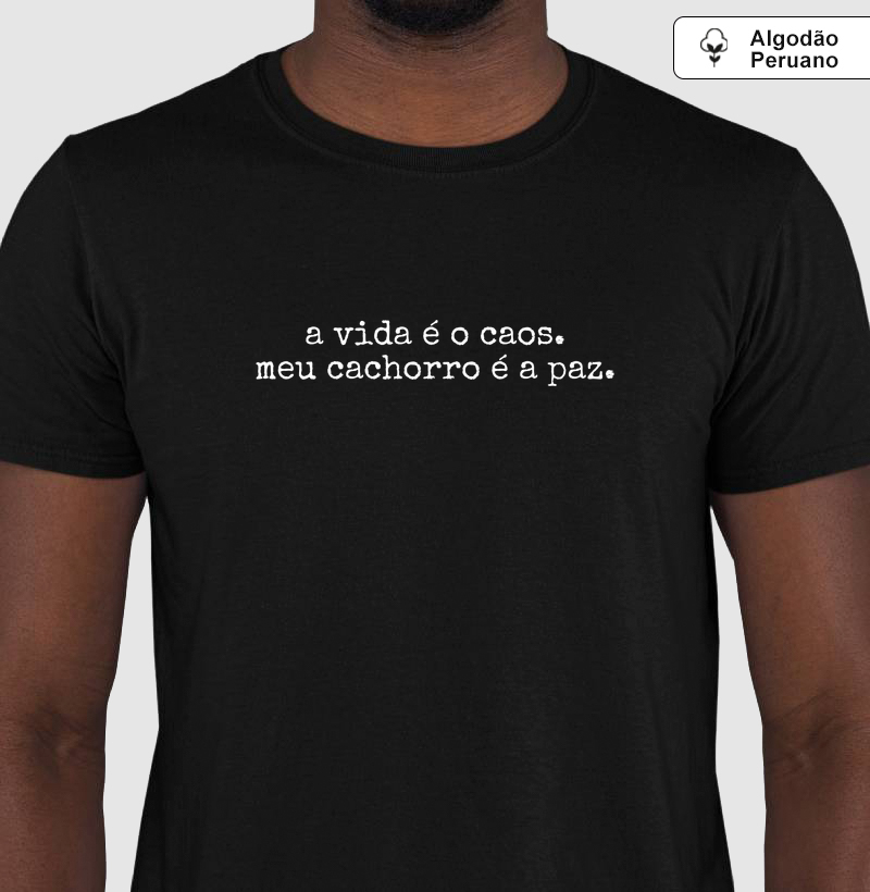 Camiseta "Meu Cachorro É a Paz" - Pelo & Pano