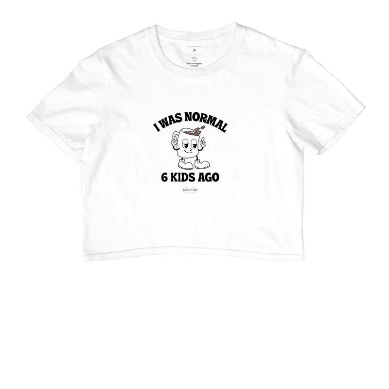 Camiseta I was normal 6 kids ago.