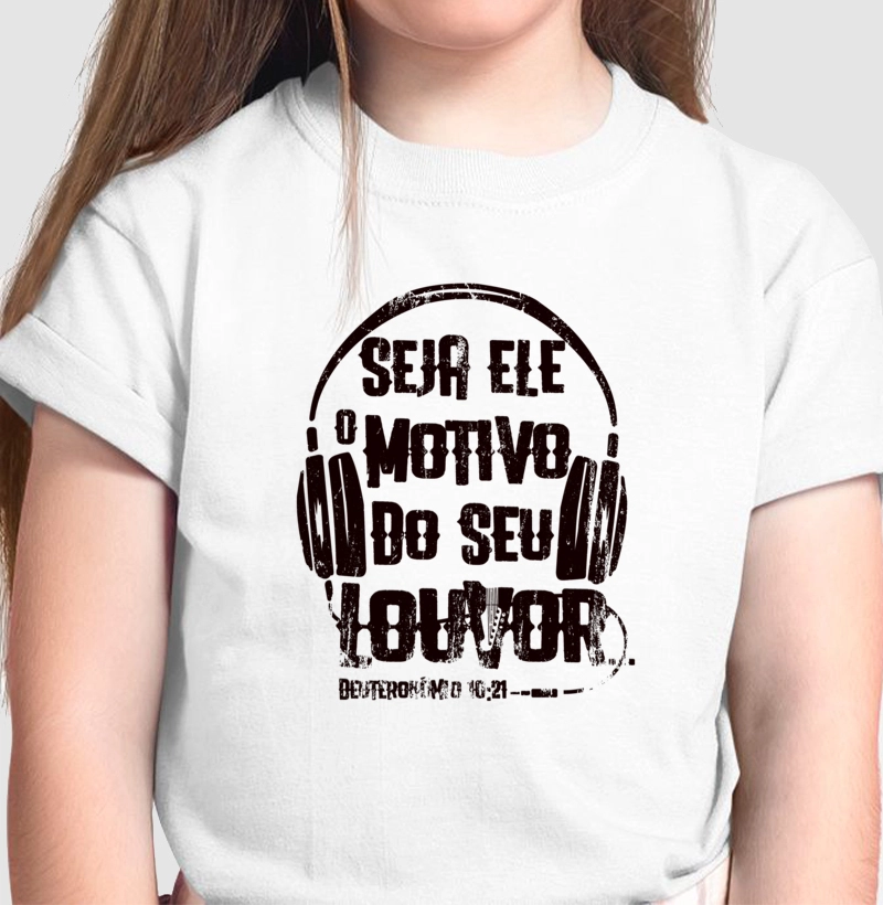 Seja Ele o Motivo do Seu Louvor | Deuteronômio 10:21 | Infantil