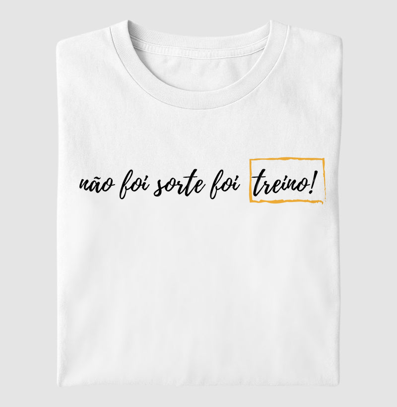 Não foi sorte, foi Treino