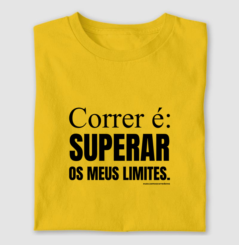 Camiseta Modelo Masculino e Feminino - Correr é: superar os meus limites