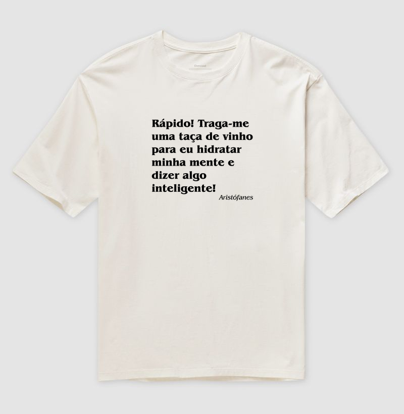 Traga-me uma Taça de Vinho - Camiseta Oversized