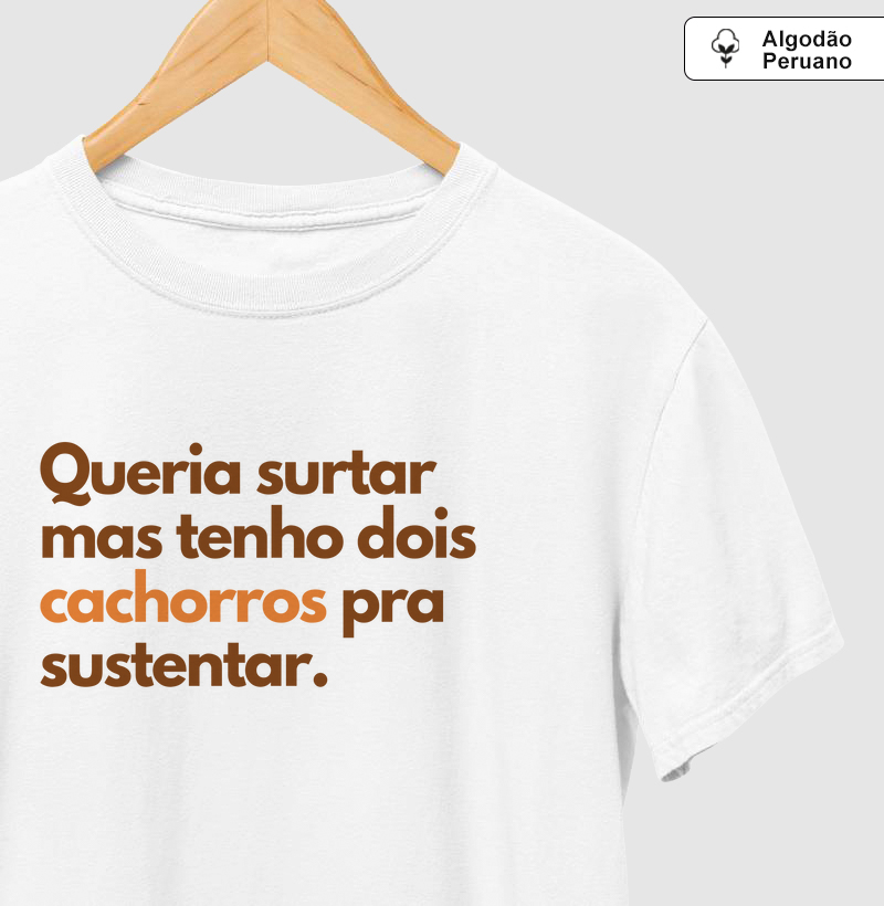 Queria Surtar mas Tenho Dois Cachorros para Sustentar