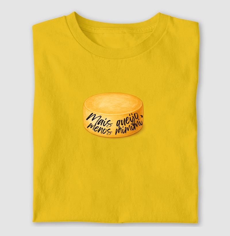 Mais queijo, menos mimimi