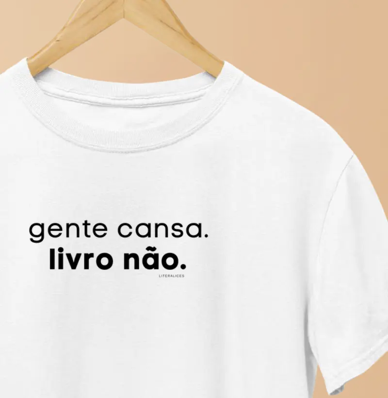 Gente cansa. Livro não.