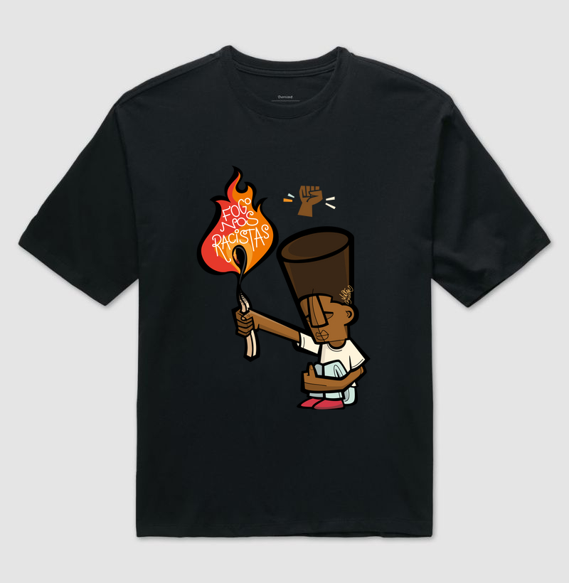 FOGO NOS RACISTAS oversized
