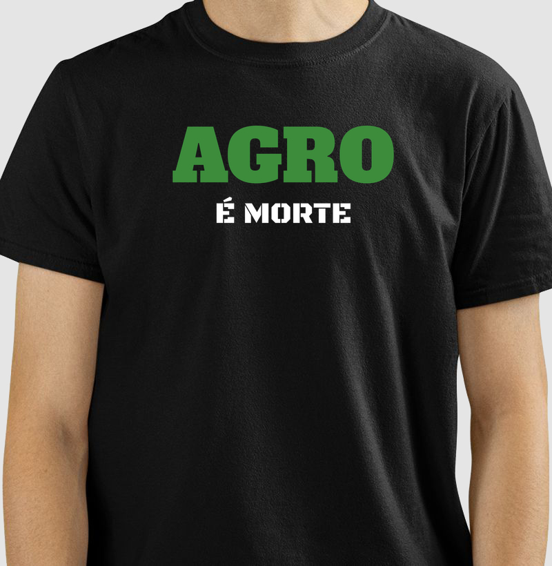 Agro é morte