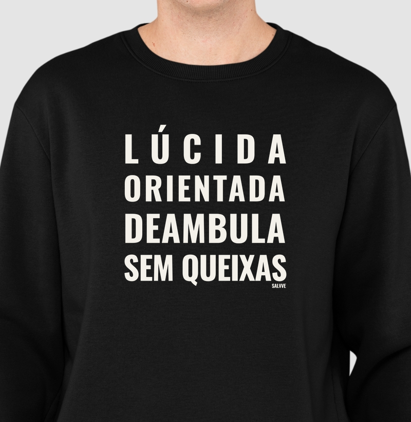 Lúcida, orientada, deambula e sem queixas