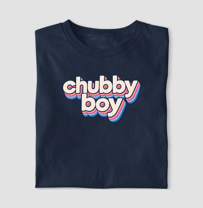 CHUBBY BOY