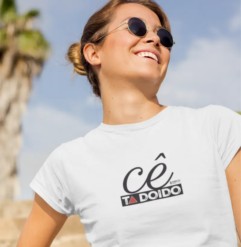 T-Shirt Feminina Branca - Cê Tá Doido