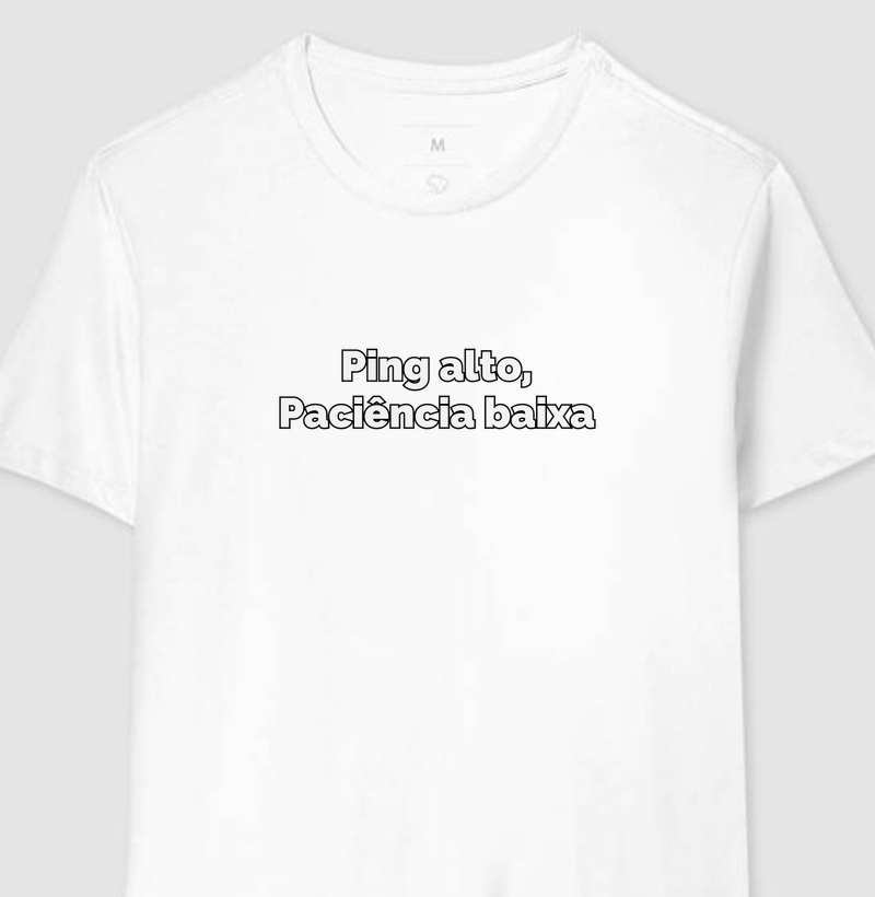 Ping alto, paciência baixa