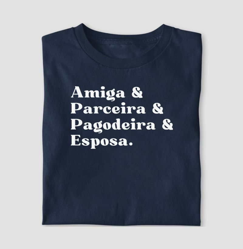 Amiga & Parceira & Pagodeira & Esposa