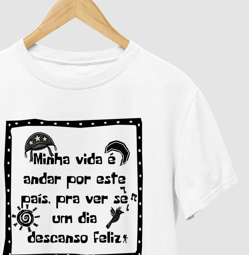 Camiseta Minha Vida é Andar por Este País | Excursionista
