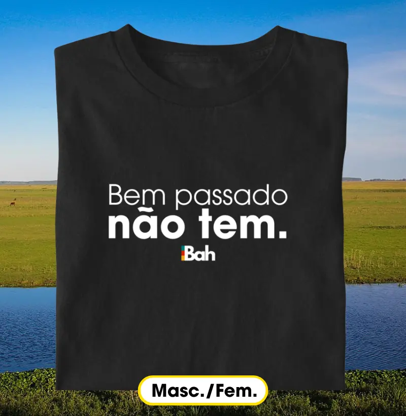 Bem passado não tem