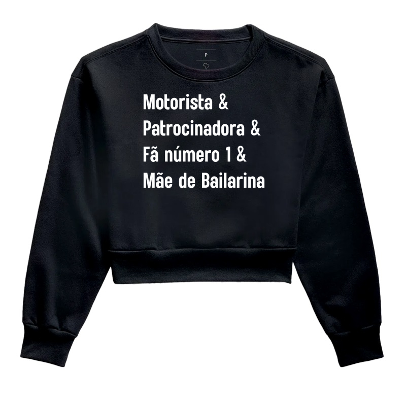 Motorista & Patrocinadora & Fã Número 1 & Mãe de Bailarina