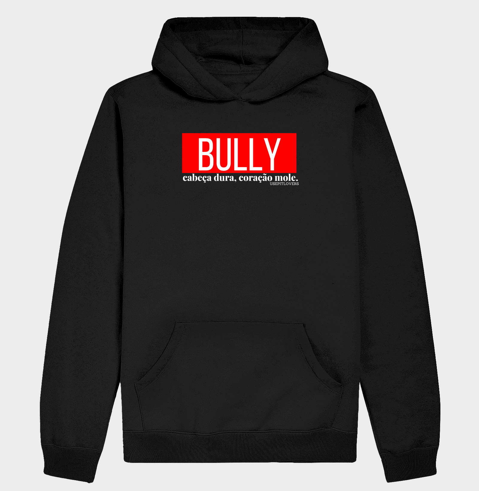 BULLY CABEÇA DURA, CORAÇÃO MOLE