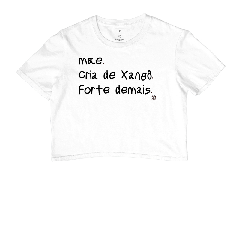 Cropped Mãe, Cria de Xangô & Forte Demais Maria Patuá - Cropped