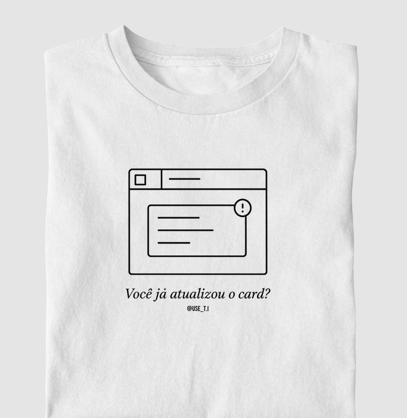 "Você já atualizou o card? II" T.I