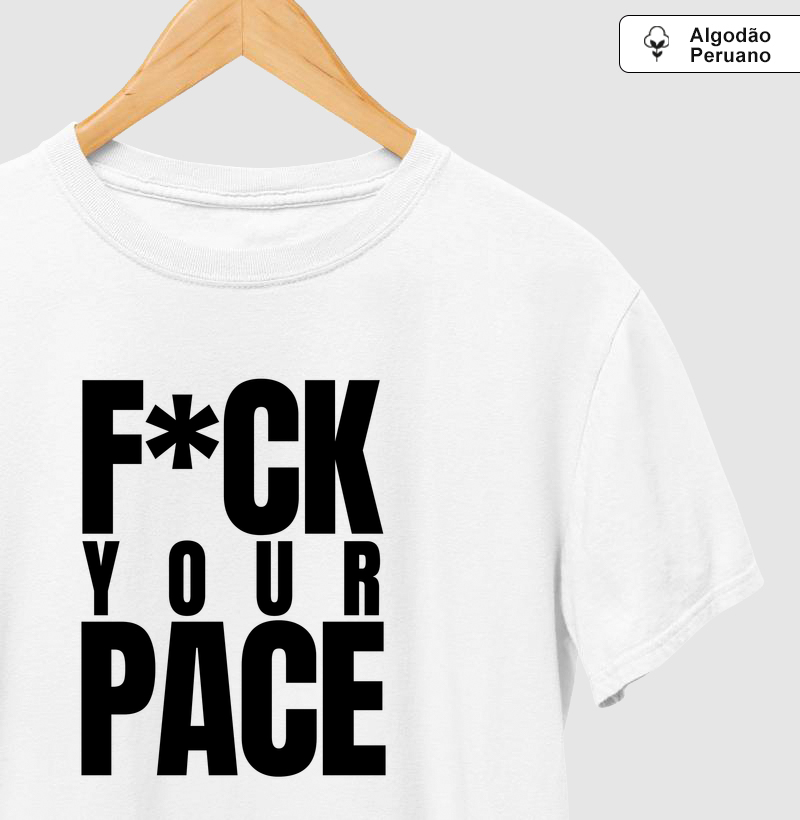 F*ck your pace