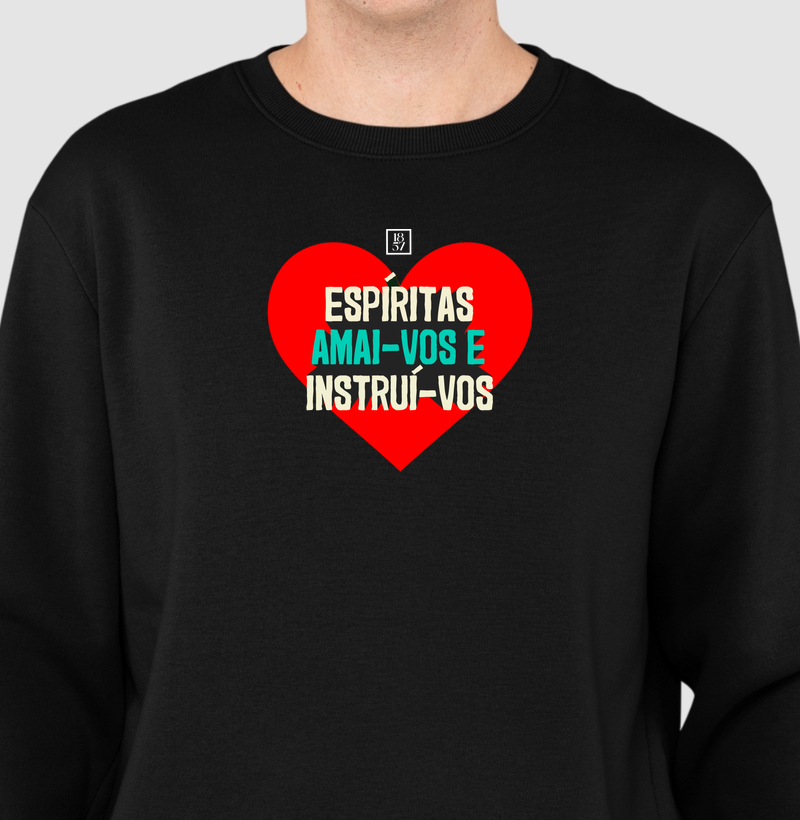Camiseta Amai-vos e Instrui-vos - Suéter Moletom