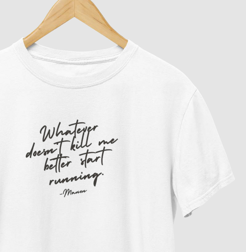 Whatever doesn't kill me quote