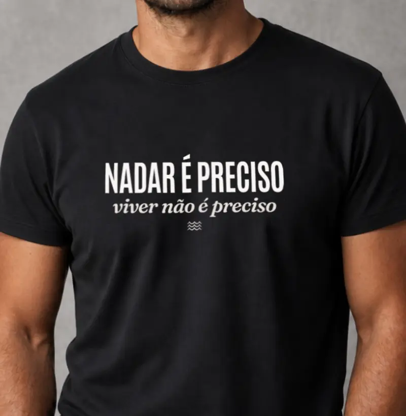 Nadar É Preciso - Camiseta