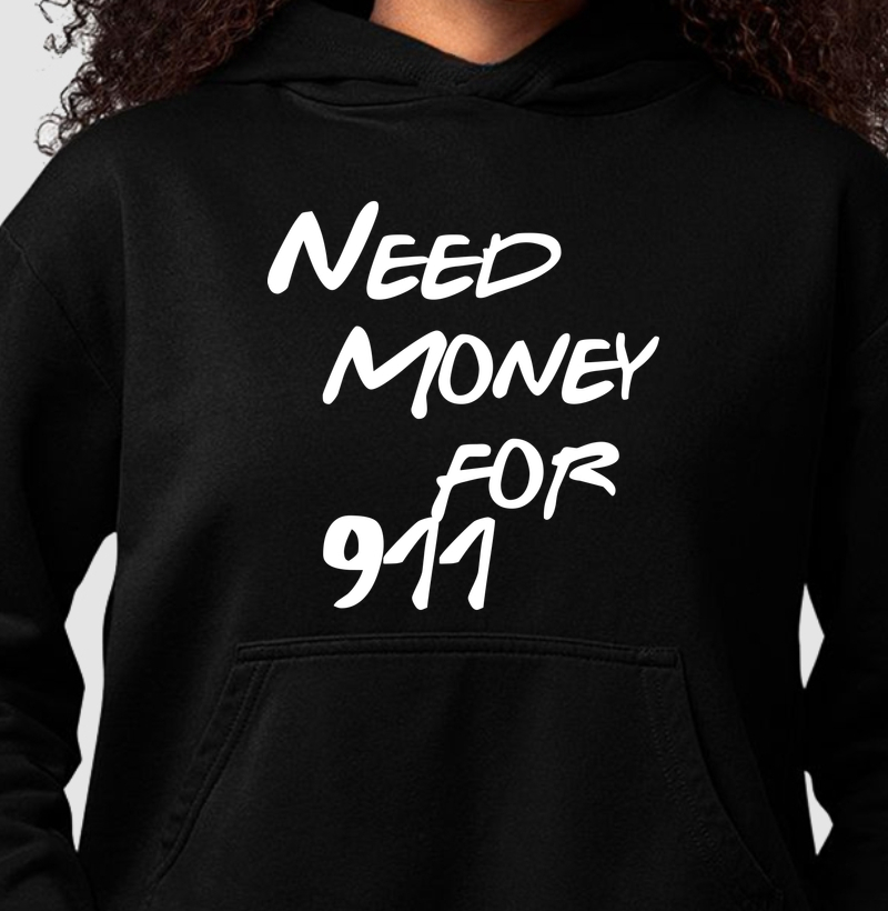 Need Money for 911