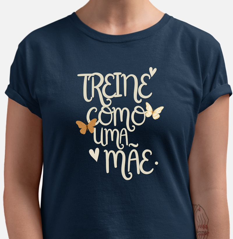 TREINE COMO UMA MÃE
