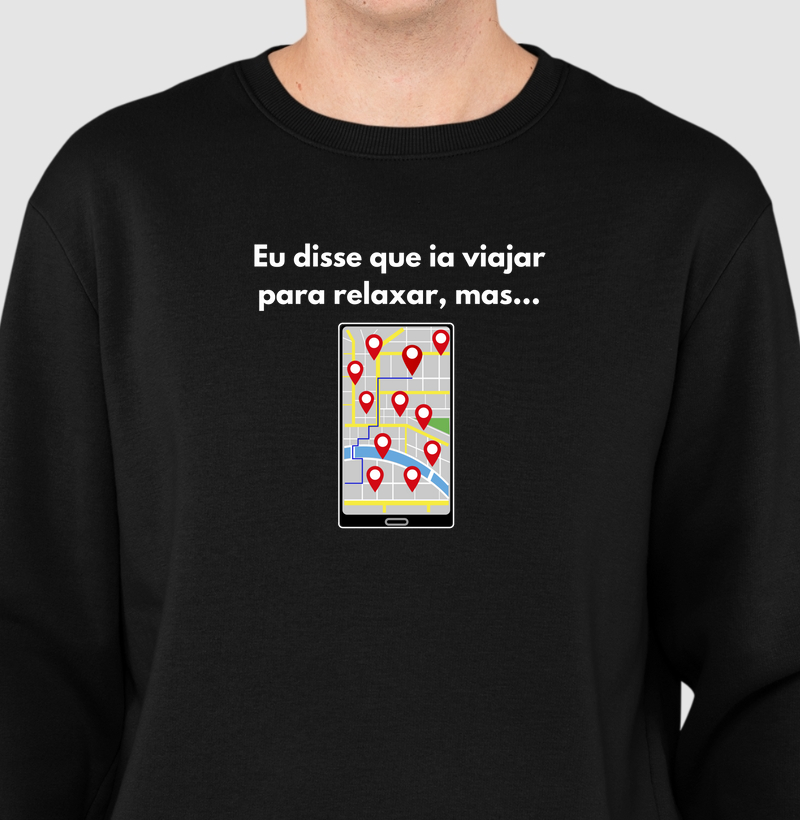 Nada de relaxar - Suéter Moletom