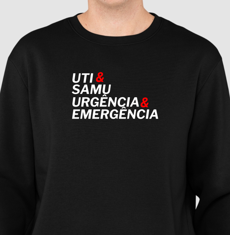 Suéter Moletom – UTI & SAMU. URGÊNCIA & EMERGÊNCIA