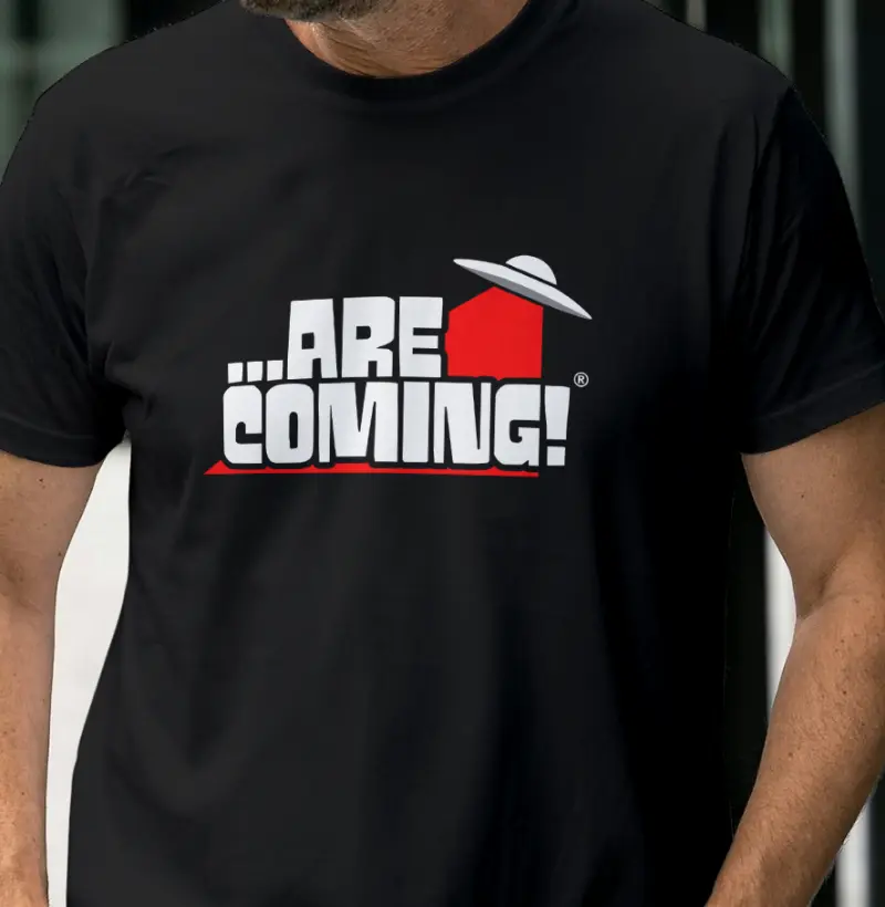 Camiseta ...Are Coming!