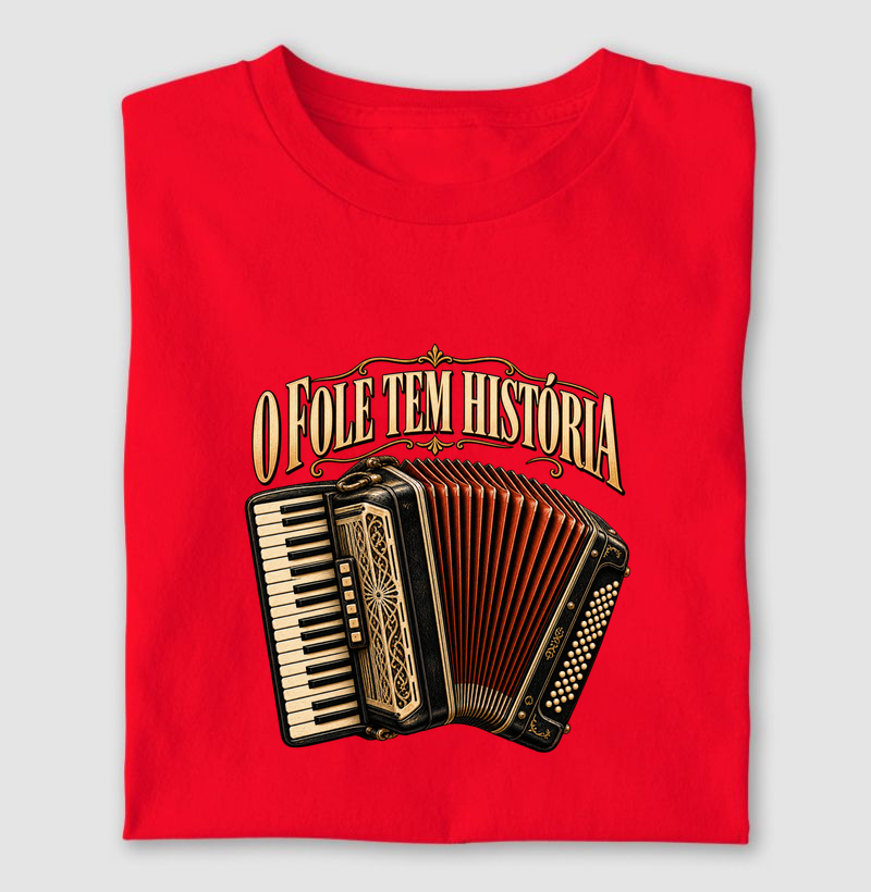 O fole tem história - Camiseta