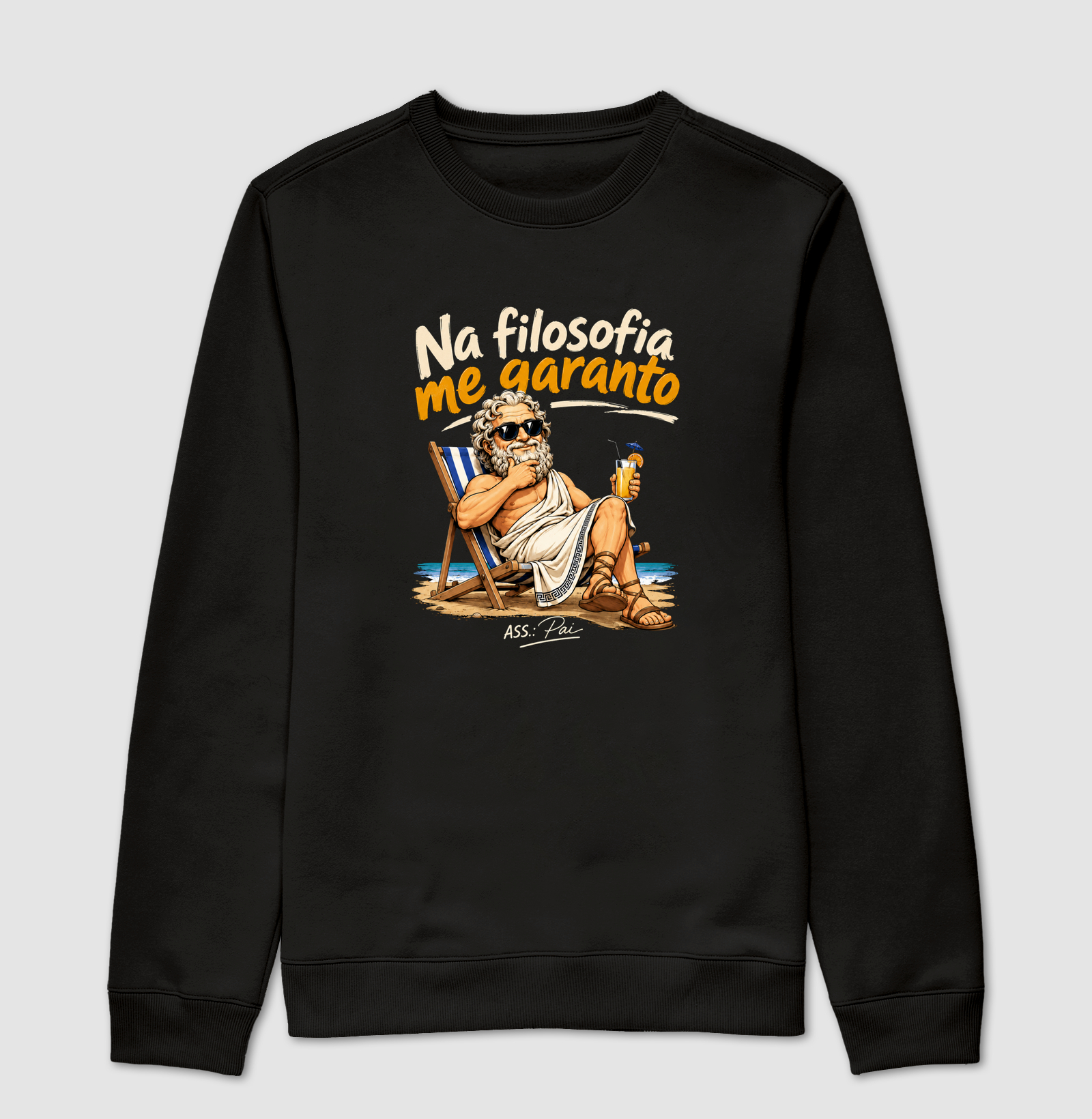 Na Filosofia Me Garanto - Suéter Moletom